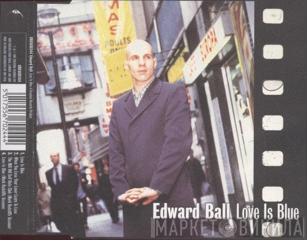 Edward Ball - Love Is Blue