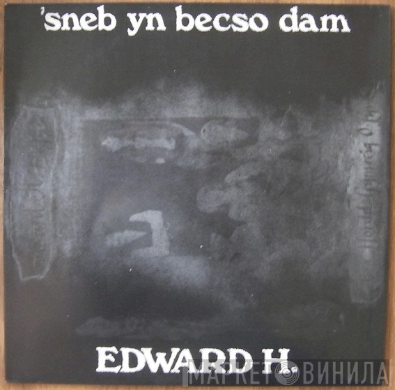 Edward H. Dafis - 'Sneb Yn Becso Dam