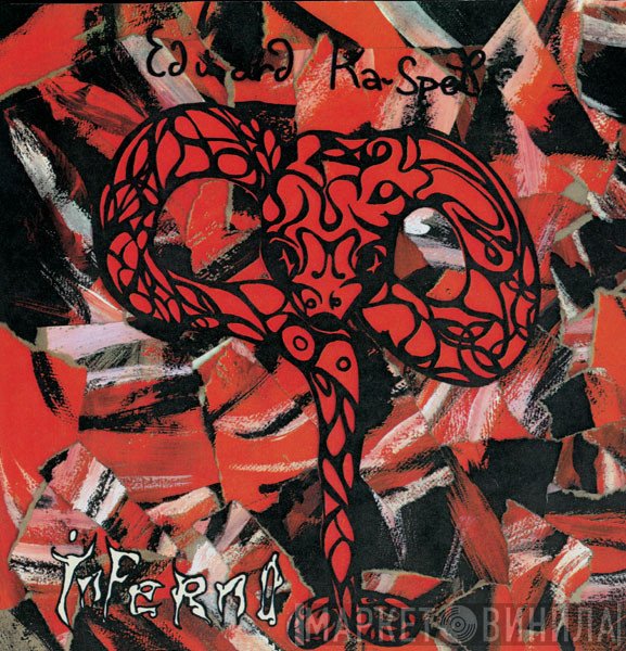 Edward Ka-Spel  - Inferno