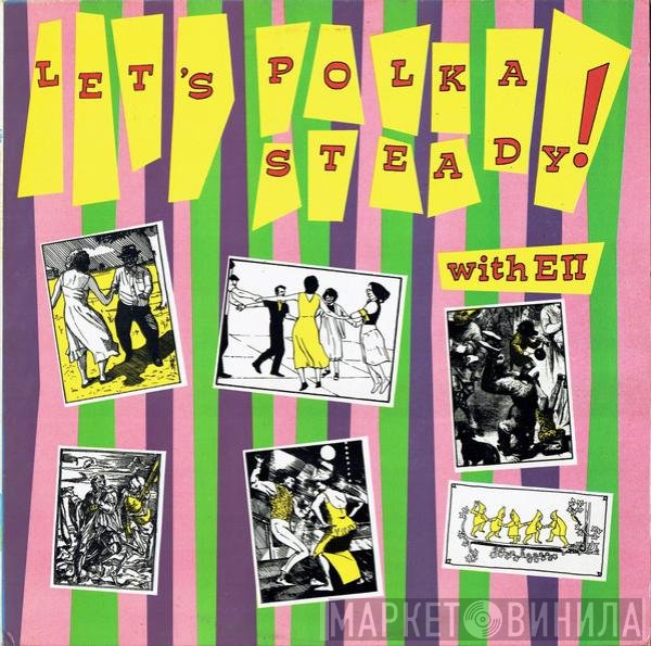 Edward The Second And The Red Hot Polkas - Polkasteady