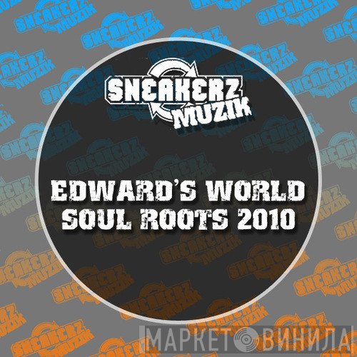 Edward's World  - Soul Roots 2010