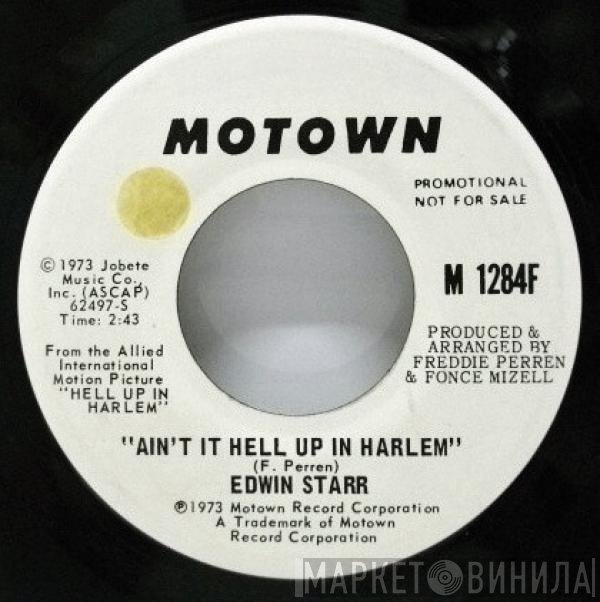 Edwin Starr - Ain't It Hell Up In Harlem / Don't It Feel Good To Be Free