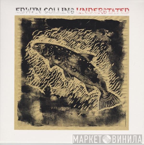 Edwyn Collins  - Understated