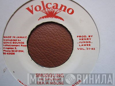 Eek-A-Mouse, Toyan  - Smuggling / Radication