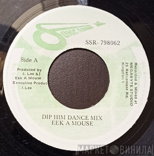 Eek-A-Mouse  - Dip Him