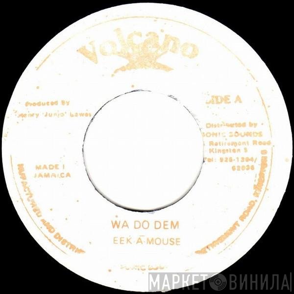 Eek-A-Mouse  - Wa Do Dem