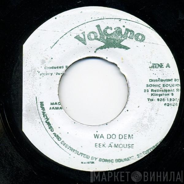 Eek-A-Mouse  - Wa do Dem