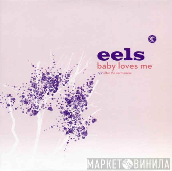 Eels  - Baby Loves Me