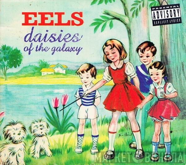 Eels - Daisies Of The Galaxy