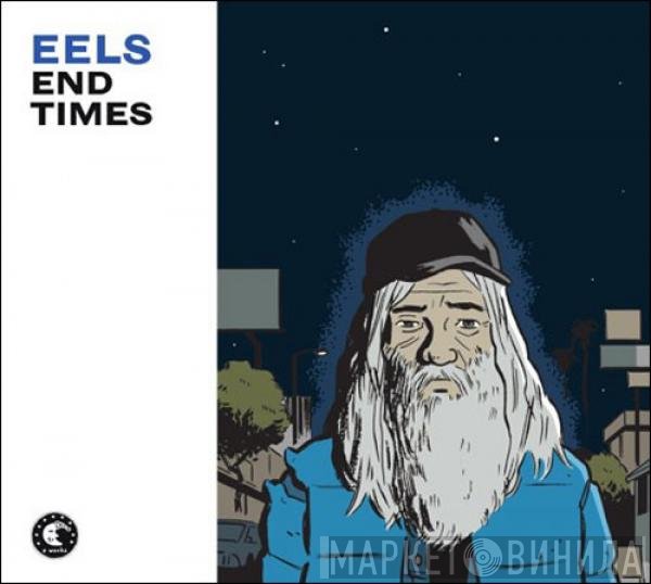Eels  - End Times