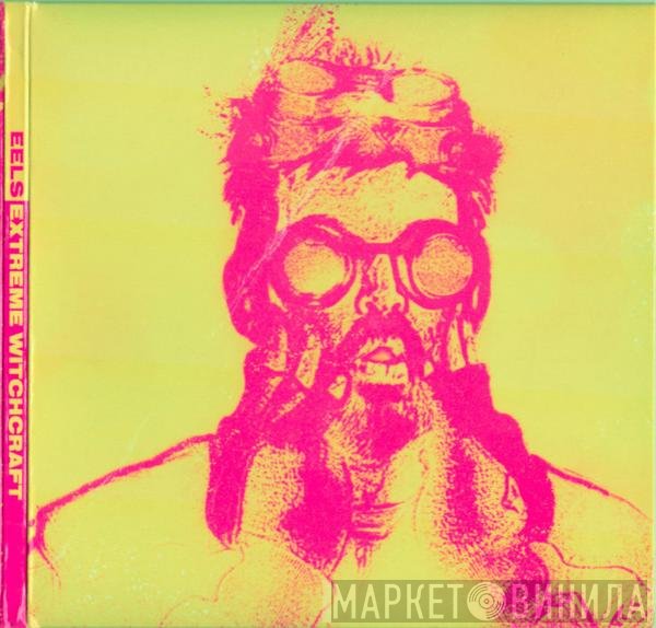 Eels  - Extreme Witchcraft