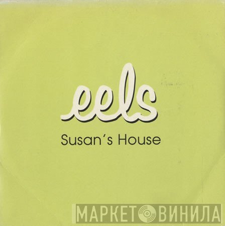 Eels - Susan's House