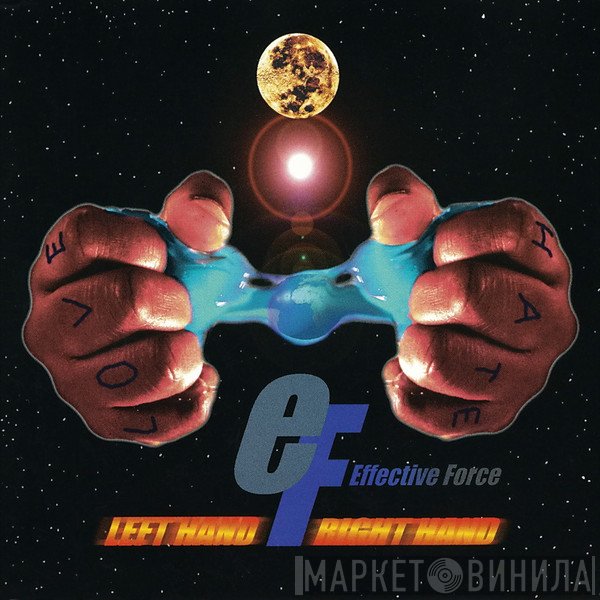Effective Force - Left Hand, Right Hand