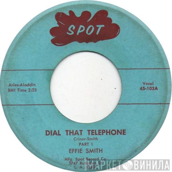 Effie Smith  - Dial That Telephone