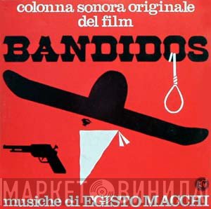 Egisto Macchi  - Bandidos