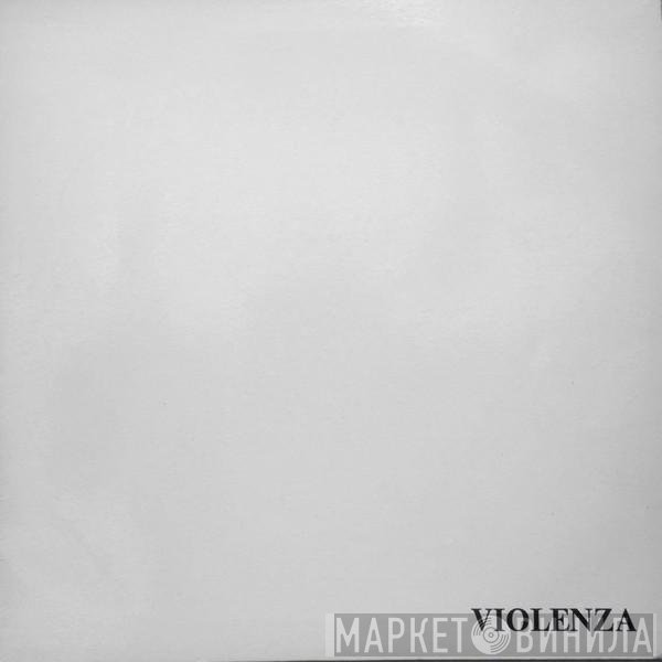 Egisto Macchi  - Violenza
