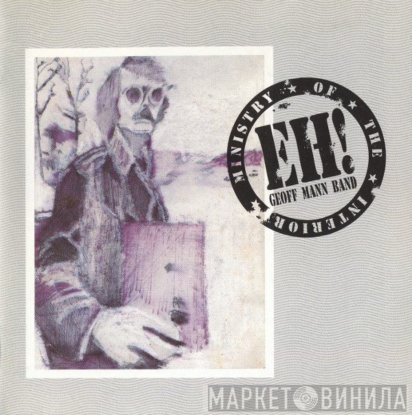 Eh! Geoff Mann Band - Ministry Of The Interior