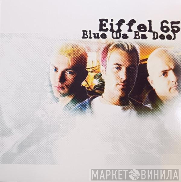 Eiffel 65 - Blue (Da Ba Dee)