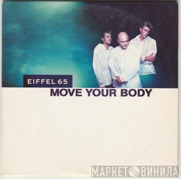 Eiffel 65  - Move Your Body