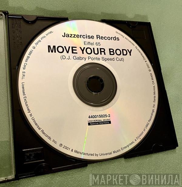 Eiffel 65  - Move Your Body
