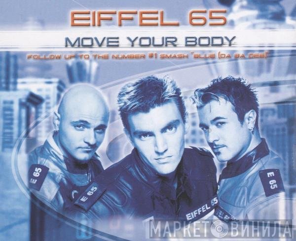 Eiffel 65  - Move Your Body