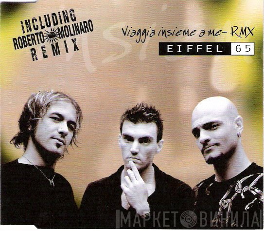 Eiffel 65  - Viaggia Insieme A Me - Rmx
