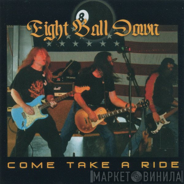 Eight Ball Down  - Come Take A Ride