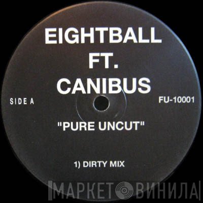 Eightball  ft. Canibus  - Pure Uncut