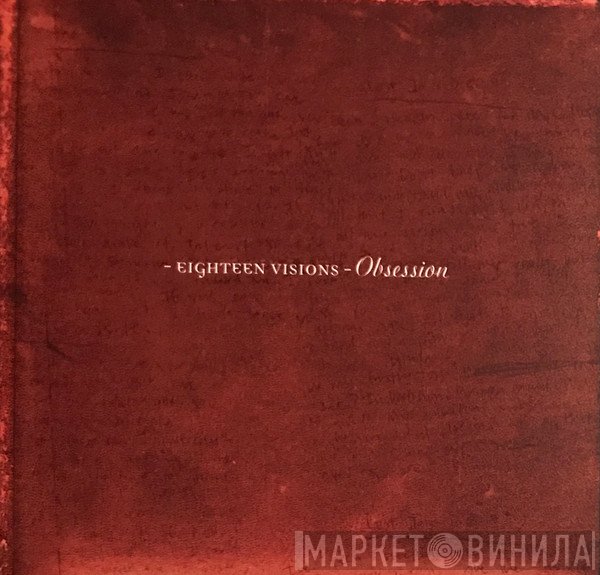 Eighteen Visions  - Obsession