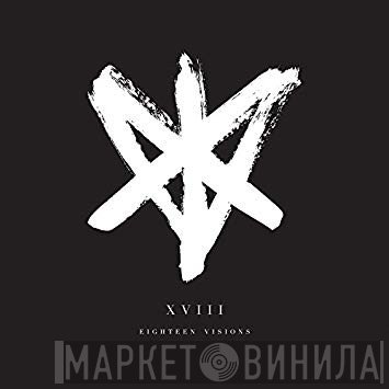 Eighteen Visions - XVIII