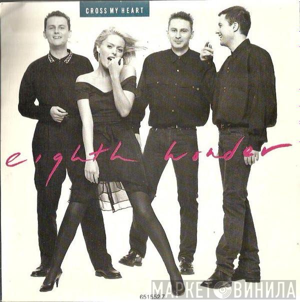 Eighth Wonder  - Cross My Heart / Let Me In