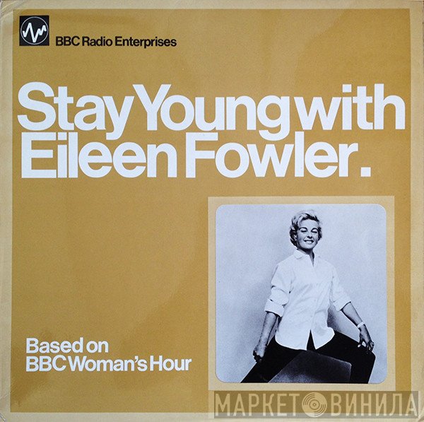 Eileen Fowler - Stay Young With Eileen Fowler