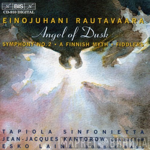 Einojuhani Rautavaara, Jean-Jacques Kantorow, Tapiola Sinfonietta, Esko Laine - Angel of Dusk / Symphony No. 2 / A Finnish Myth / Fiddlers