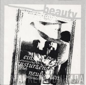 Einstürzende Neubauten  - Beauty