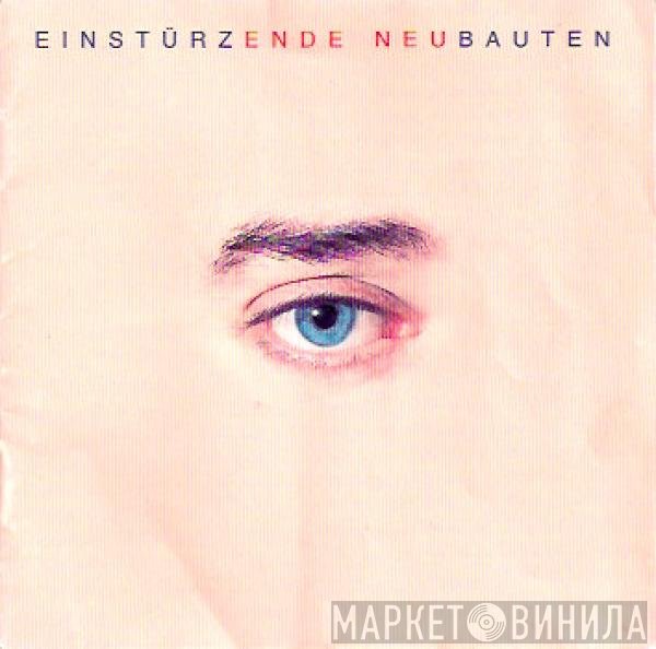 Einstürzende Neubauten  - Ende Neu