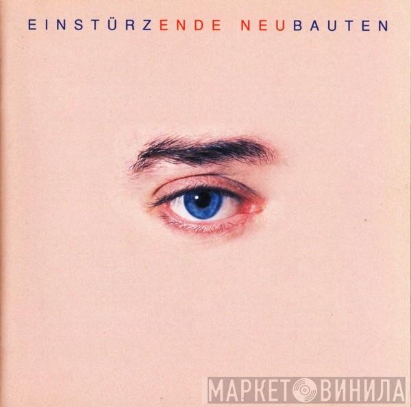 Einstürzende Neubauten  - Ende Neu