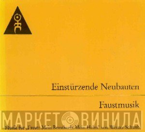 Einstürzende Neubauten  - Faustmusik