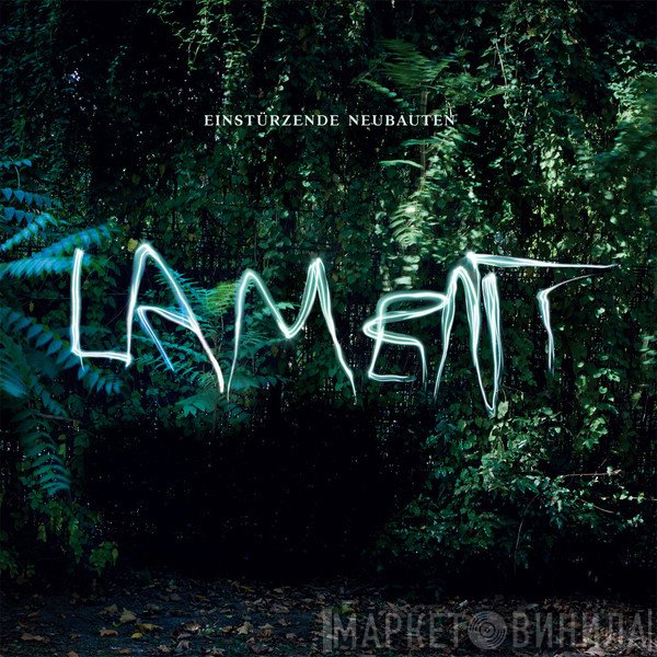 Einstürzende Neubauten  - Lament