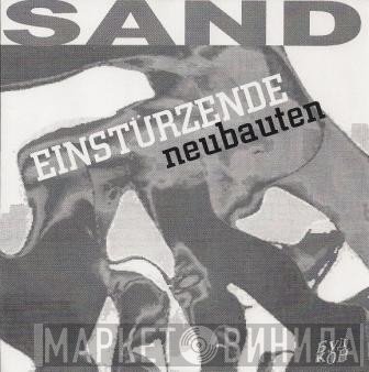 Einstürzende Neubauten  - Sand