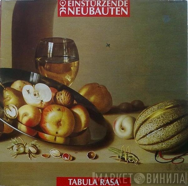 Einstürzende Neubauten  - Tabula Rasa