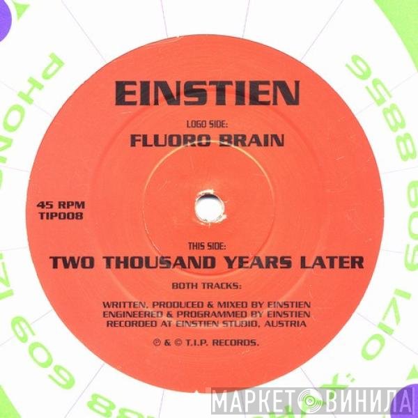 Einstein - Fluoro Brain / Two Thousand Years Later
