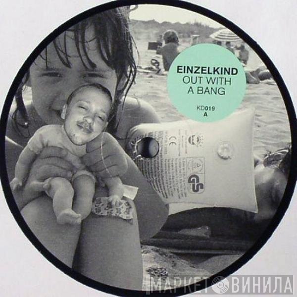 Einzelkind  - Out With A Bang