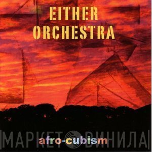 Either/Orchestra - Afro-Cubism