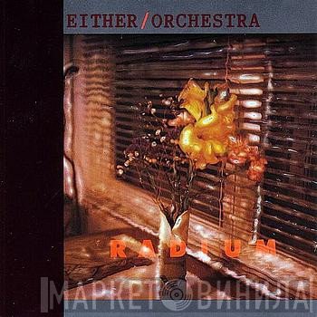 Either/Orchestra  - Radium