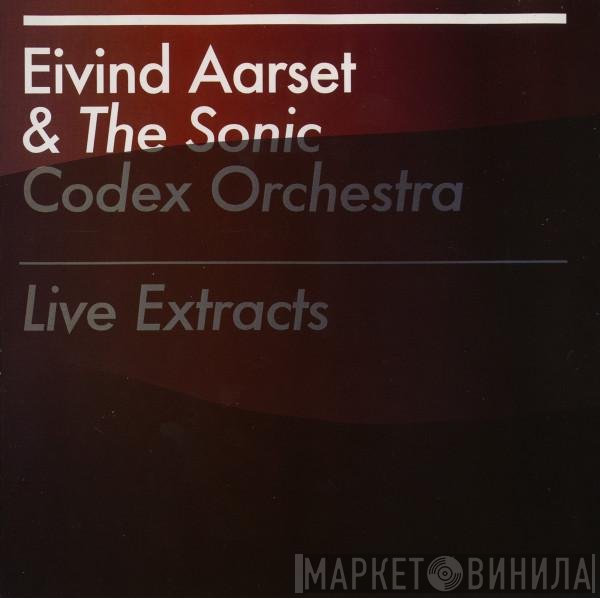 Eivind Aarset & The Sonic Codex Orchestra  - Live Extracts