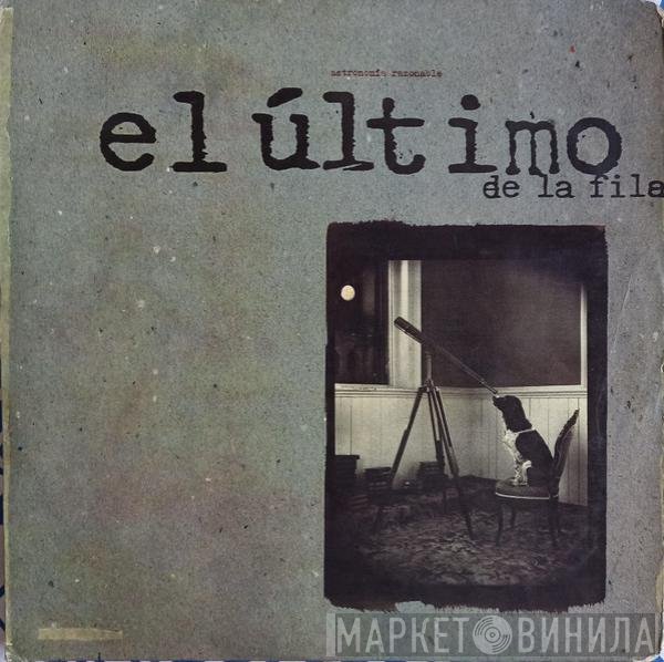 El Último De La Fila  - Astronomía Razonable