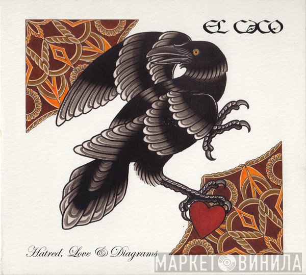 El Caco - Hatred, Love & Diagrams
