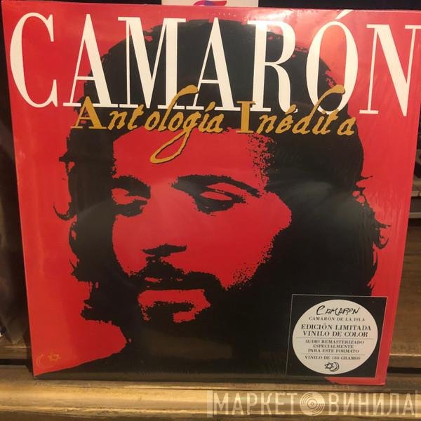 El Camarón De La Isla  - Antología Inédita