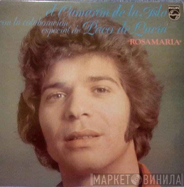 El Camarón De La Isla Con La Colaboración Especial De Paco De Lucía  - Rosa Maria