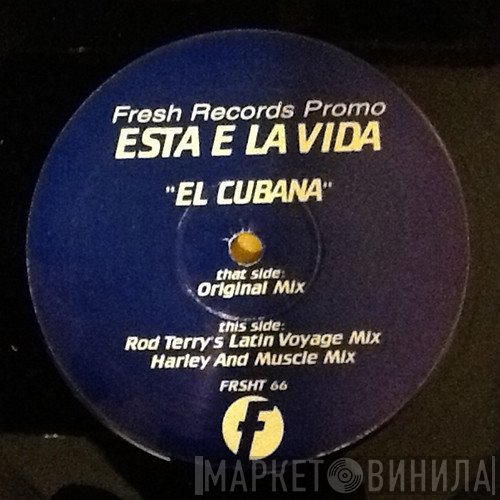 El Cubano - Esta E La Vida